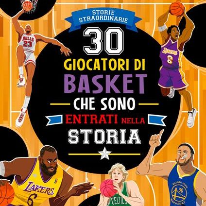 30 giocatori di basket che sono entrati nella storia